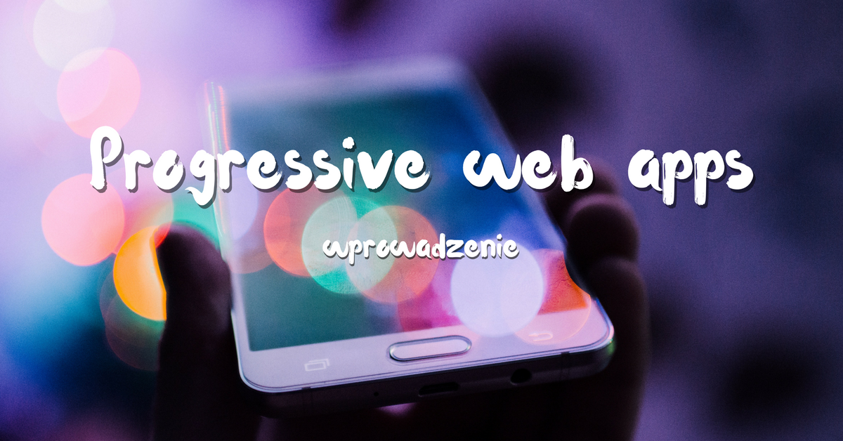 Progressive web apps