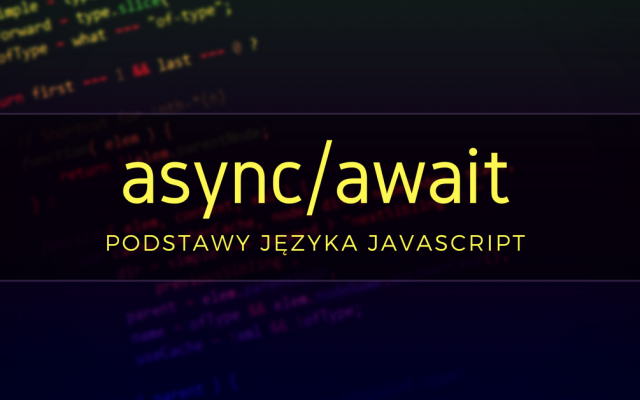 Async/await - podstawy języka JavaScript